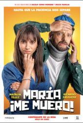 María, ¡Me Muero!