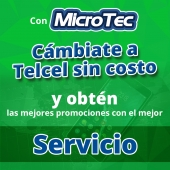 Cámbiate a Telcel sin costo - Microtec - Distribuidor Autorizado Telcel